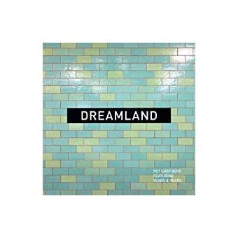 Dreamland - Pet Shop Boys - CD album - Achat & prix | fnac