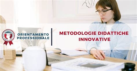 Metodologie Didattiche Innovative Applicate Al Digital Marketing