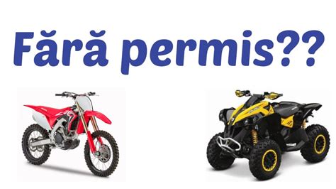 Pe Unde Po I Merge F R Permis Atv Cross Enduro Etc Youtube