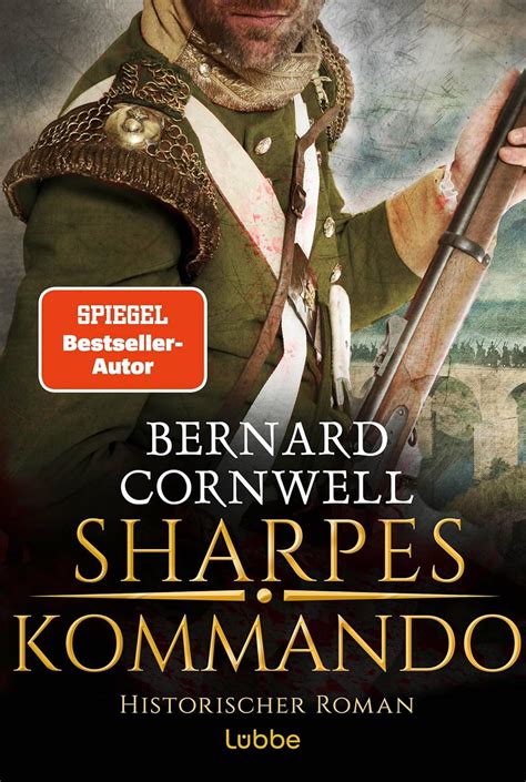 Sharpes Kommando Historischer Roman Richard Sharpe Ist Zurück Auf Dem