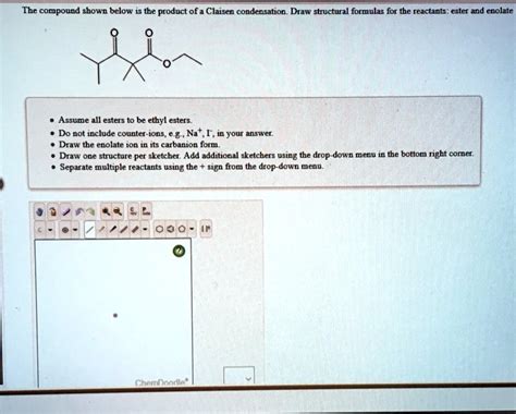 Solved The Compound Shoum Below Tbe Product Of A Claisen Condensation