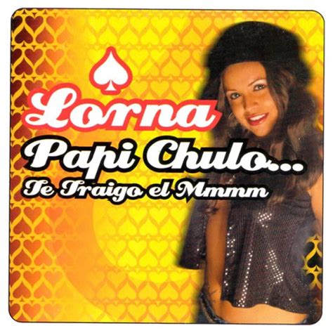 Papi Chulo 3tr Von Lorna Lorna CD Album Muziek Bol