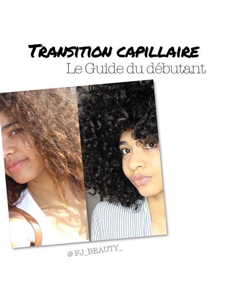 TRANSITION CAPILLAIRE le guide du débutant instagram fj beauty