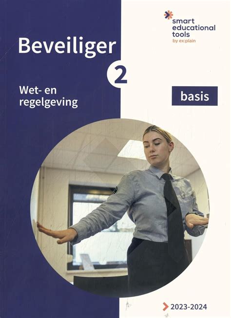 Beveiliger 2 Wet En Regelgeving Basis 2023 2024 Amazon It Libri