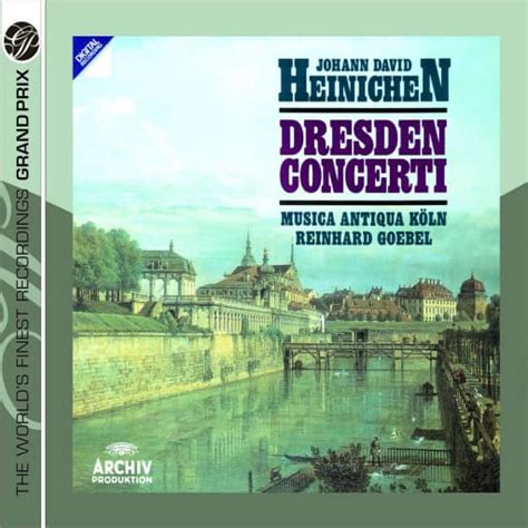 Listen To Heinichen Dresden Concerti Cd S By Reinhard Goebel