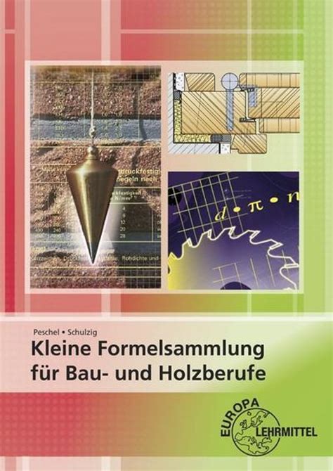 Kleine Formelsammlung Für Bau Und Holzberufe Kaufen