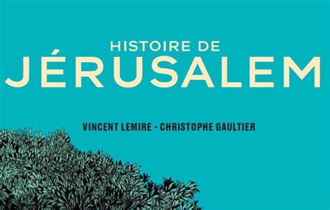 Histoire de Jérusalem rencontre littéraire avec Vincent Lemire à