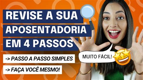 Como REVISAR a MINHA APOSENTADORIA 4 PASSOS que só os ESPERTOS SABEM