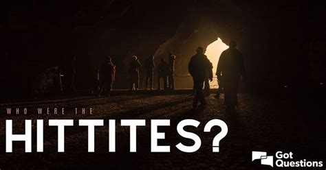 Who were the Hittites? | GotQuestions.org