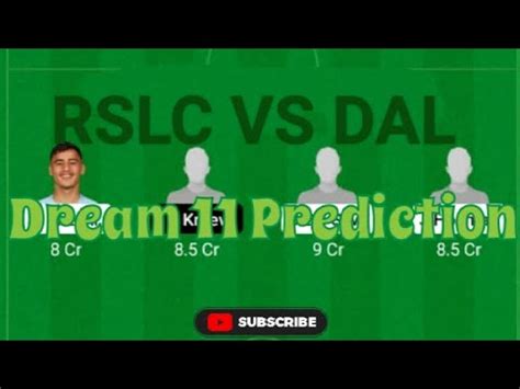 RSLC VS DAL Dream 11 Prediction DAL VS RSLC Dream 11 Team RSLC VS