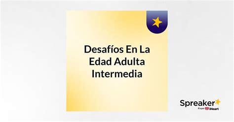 Desaf Os En La Edad Adulta Intermedia