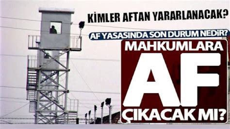 AF YASASINDA SON DURUM NEDİR AF ÇIKACAK MI YouTube