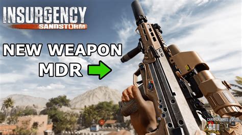 This Game Is Awesome Insurgency Sandstorm New Update New Weapon Mdr