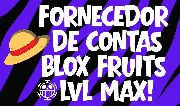 Fornecedor Conta Blox Fruits - [FORNECEDOR] CONTAS BLOX FRUITS LVL MAX - Roblox - Blox Fruits - GGMAX