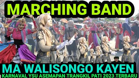 ATRAKSI MARCHING BAND MA WALISONGO KAYEN KARNAVAL YSU TRANGKIL YouTube