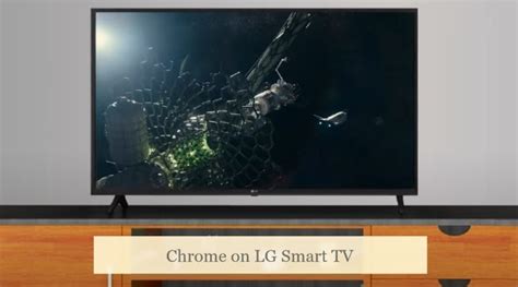 How to Get Chrome on LG Smart TV (Quick Guide) - Smart Digi Here