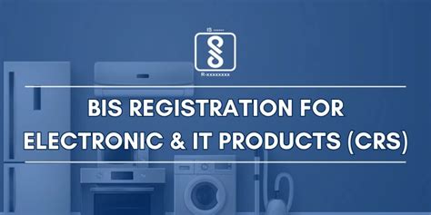 Easy Steps To Get Bis Registration For Electronics In India