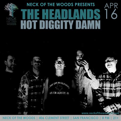 THE HEADLANDS Hot Diggity Damn At Neck Of The Woods In San Francisco