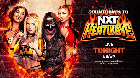 NXT Heatwave 2024 Preview July 7 2024 EWrestling WWE AEW News