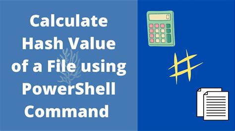 Calculate Hash Value Of A File Using Powershell Command Youtube