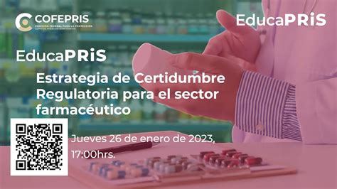 Educapris Sesi N Estrategia De Certidumbre Regulatoria