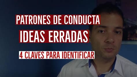 Claves Para Identificar Patrones De Conducta Que Obstaculizan Vida