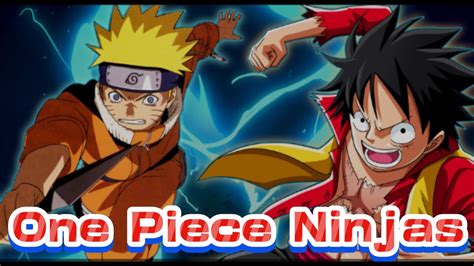 One Piece Ninjas One Piece Characters In Naruto World Created With