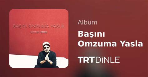 Ba N Omzuma Yasla Trt Dinle