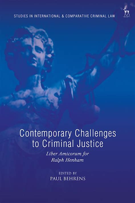 Contemporary Challenges To Criminal Justice Liber Amicorum For Ralph