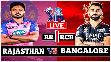 Rr Vs Rcb Live Royal Challenger Bangalore Vs Rajasthan Royals Live