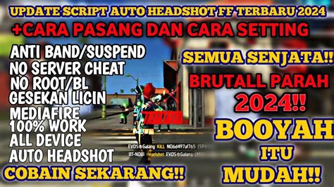 UPDATE SCRIPT AUTO HEADSHOT FF ORI DAN MAX PLUS CARA PASANG DAN CARA