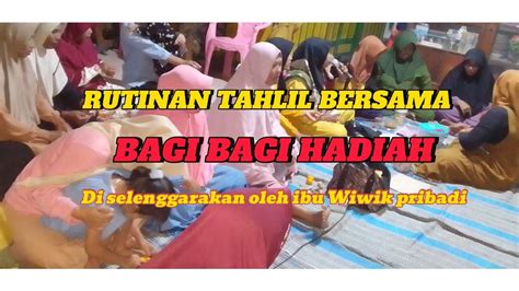 RUTINAN MALAM JUMAT LEGI TAHLILAN BERSAMA DI RUMAHNYA BU WIWIK DAN BAGI