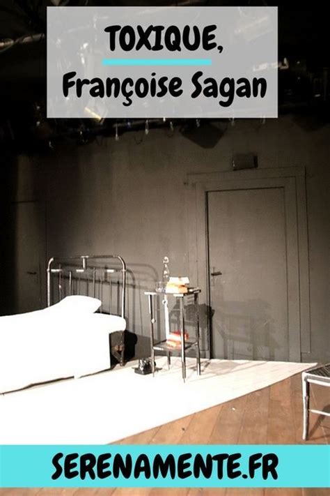 Toxique de Françoise Sagan une adaptation au théâtre Françoise