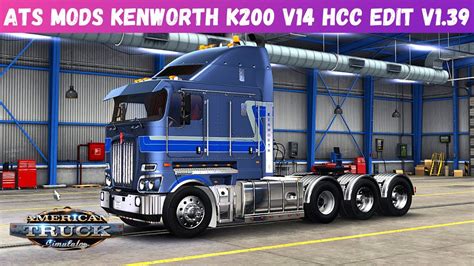 Ats Mods Insane Truck Custom Kenworth K V Hcc Edit