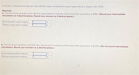 Solved A Year Maturity Bond With Par Value Makes Chegg