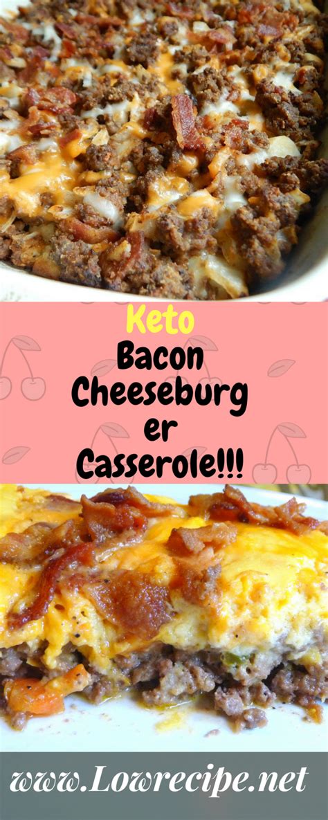 Keto Bacon Cheeseburger Casserole Low Recipe Keto Recipes Easy Keto Diet Recipes Low