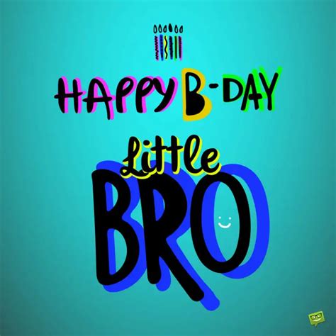 70 Messages That Say Happy Birthday Little Brother