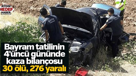 Bayram tatilinin 4 üncü gününde kaza bilançosu 30 ölü 276 yaralı