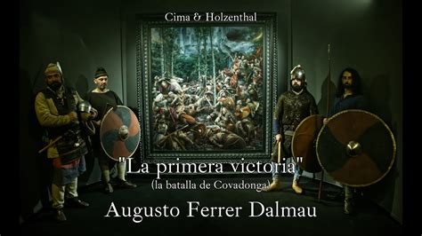 La Primera Victoria La Batalla De Covadonga De Augusto Ferrer