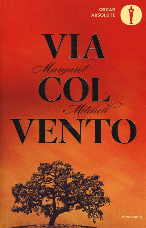 Via Col Vento Margaret Mitchell Libro Mondadori 2016 Oscar