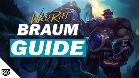 The Ultimate Braum Guide Build Runes Abilities And More Wild