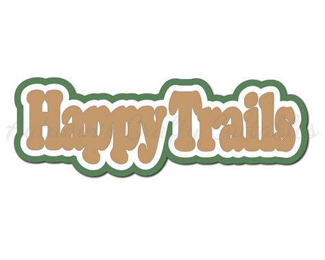 Happy Trails Digital Cut File Svg Instant Download Autumns