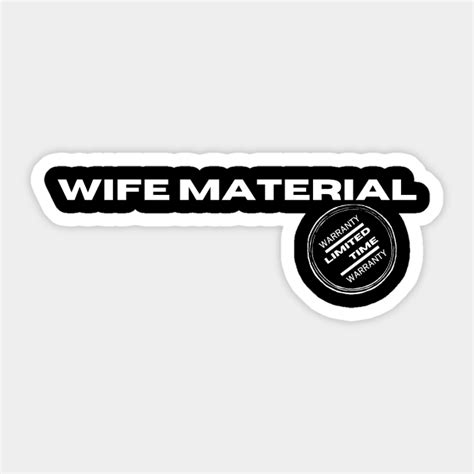 Wife Material Meme Sticker Teepublic