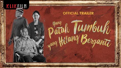 Official Trailer Yang Patah Tumbuh Yang Hilang Berganti 18 Agustus