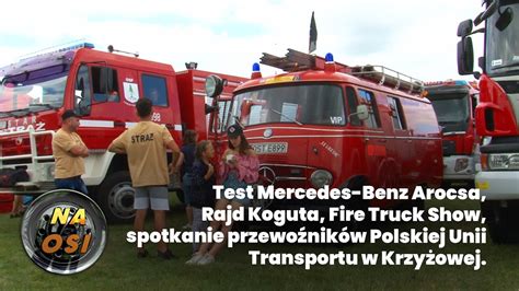 Wywrotka MB Arocs Rajd Koguta Spotkanie PUT w Krzyżowej i zlot Fire