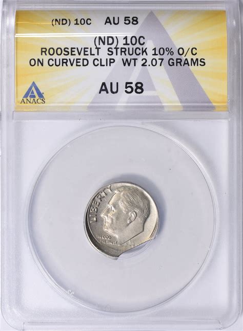 Mint Error Nd Roosevelt Dime Struck 10 Off Center On Curved Clip Planchet Anacs Au 58 2 07gms