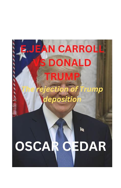 Amazon.com: E.JEAN CARROLL VS DONALD TRUMP: The rejection of Trump ...