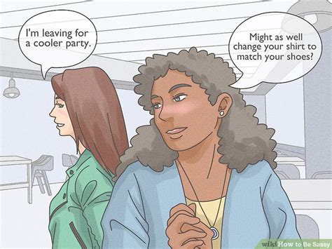 How To Be Sassy 15 Steps With Pictures Wikihow