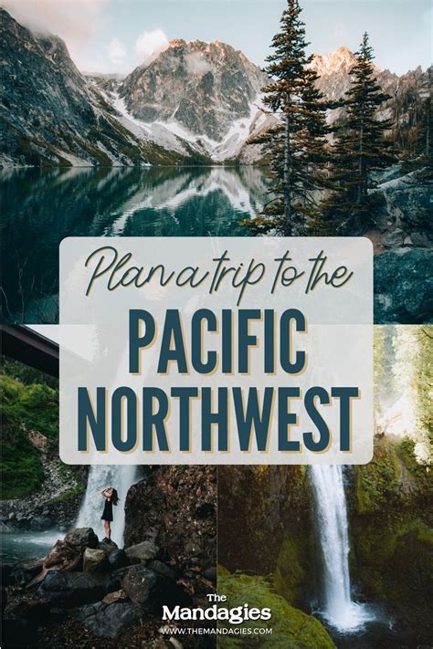 How To Plan A Trip To The Pacific Northwest Day Pacific Northwest