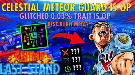 Glitch Trait Meteor Guard Is Op Meta Burn Full Aoe Trait Anime